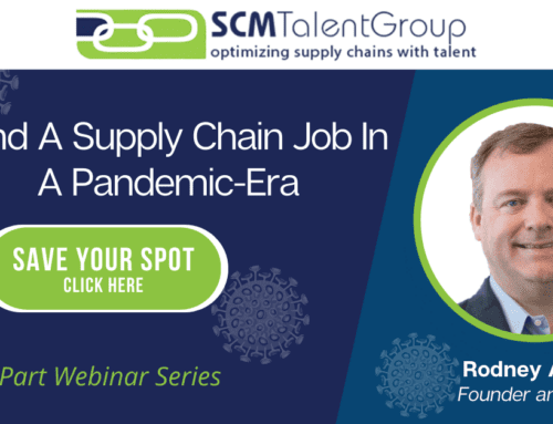 3 Part Webinar Series – Obtain the Supply Chain Job You Deserve: Pandemic-era Job Search Strategies