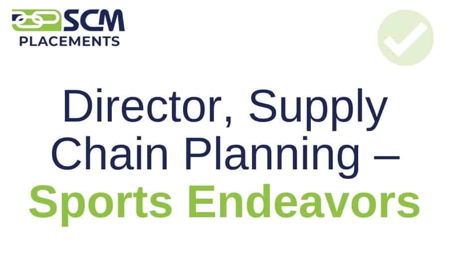 Director, Supply Chain Planning – Sports Endeavors (1) Director-Supply-Chain-Planning